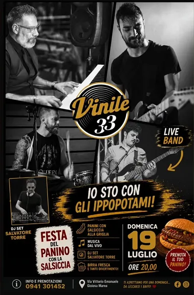 "Io sto con gli ippopotami. Festa del Panino con la Salsiccia" - Live Band Vinile 33 - Benvenuti al Sud